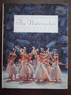 George Balanchine's the Nutcracker by Meyerowitz, Joel