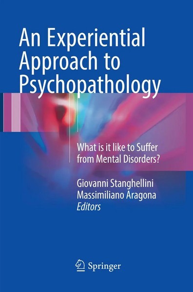 Giovanni Stanghellini (U. A.) | An Experiential Approach To Psychopathology | Vi-image