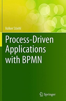 PROCESS-DRIVEN APPLICATIONS WITH BPMN By Volker Stiehl **BRAND NEW**
