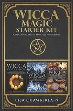 Wicca Magic Starter Kit: Candle Magic, Crystal Magic, and Herbal Magic (Wicc...