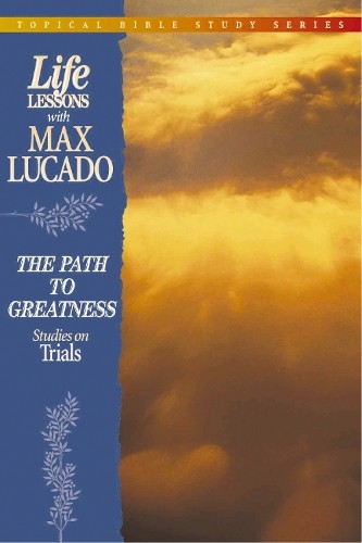 The Path to Greatness by Max Lucado - 9780849954313