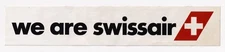 Swissair Airlines Bumper Sticker "We are swissair"