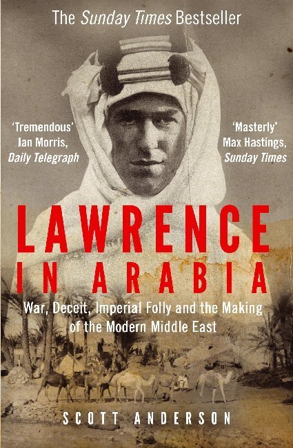Lawrence In Arabia Von Scott Anderson