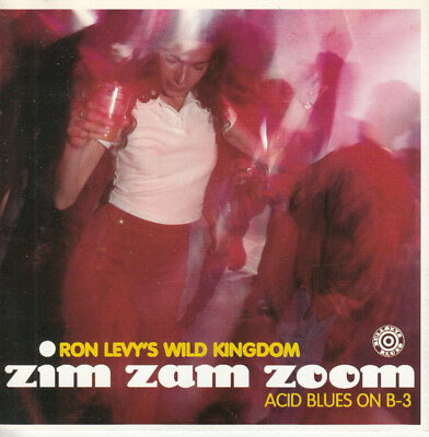 Ron Levy's Wild Kingdom - Zim Zam Zoom, Acid Blues On B3 CD 1996