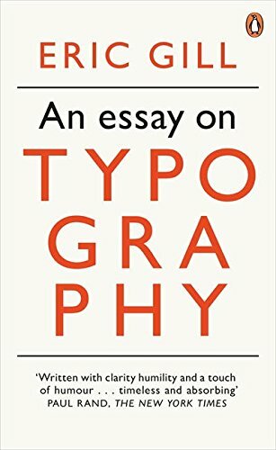 An Essay on Typography: Penguin on Design (Penguin Modern Classics) By Eric Gil
