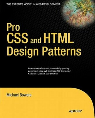 Pro CSS and HTML Design Patterns by Michael Bowers: New