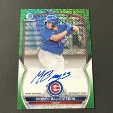 🔥MOISES BALLESTEROS🔥 80/99 2023 BOWMAN CHROME PROSPECTS GREEN MOJO, CUBS