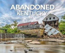 Abandoned Kentucky, Cahal, Sherman,Paris, Adam,Maes, Michael, Very Good Book