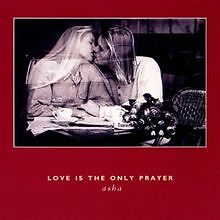 Love Is the Only Prayer von Asha | CD | Zustand gut
