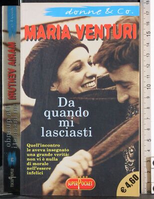 DA QUANDO MI LASCIASTI. MARIA VENTURI. RIZZOLI. 1ED.