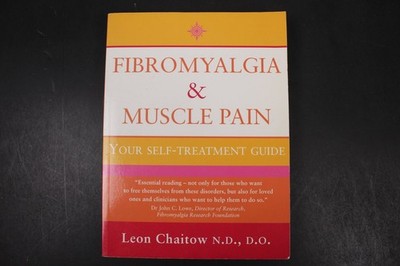 Fibromyalgia & Muscle Pain Your Self-Treatment Guide Leon Chaitow 2001 PB ~ VG