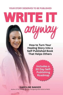 Caroline Bakker | Write It Anyway | Taschenbuch | Englisch (2025)