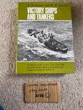 Victory Ships and Tankers - L.A. Sawyer & W.H. Mitchell - Superb & Scarce Book