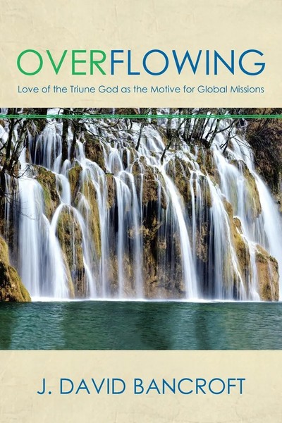 J. David Bancroft | Overflowing | Taschenbuch | Englisch (2015) | Westbow Press-image