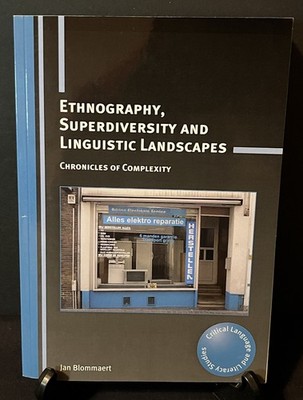 Ethnography, Superdiversity & Linguistic Landscapes (Blommaert; Paperback, 2013)