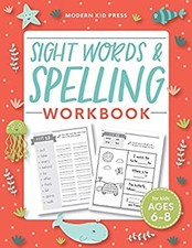 Sight Words and Spelling Workbook for Kids Ages 6-8 : Learn to Wr
