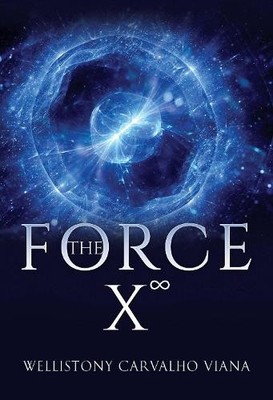 Wellistony Carvalho Viana The Force X (Taschenbuch)