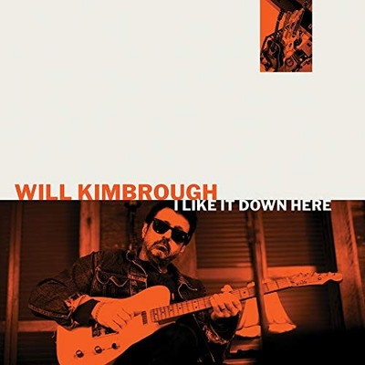 Will Kimbrough I Like It Down Here (Vinyl)