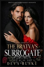 The Bratva's Surrogate: Bratva Mafia Pregnancy Romance by Deva Blake Paperback B