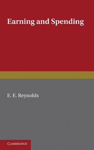 Earning and Spending by E. E. Reynolds - 9781107614154