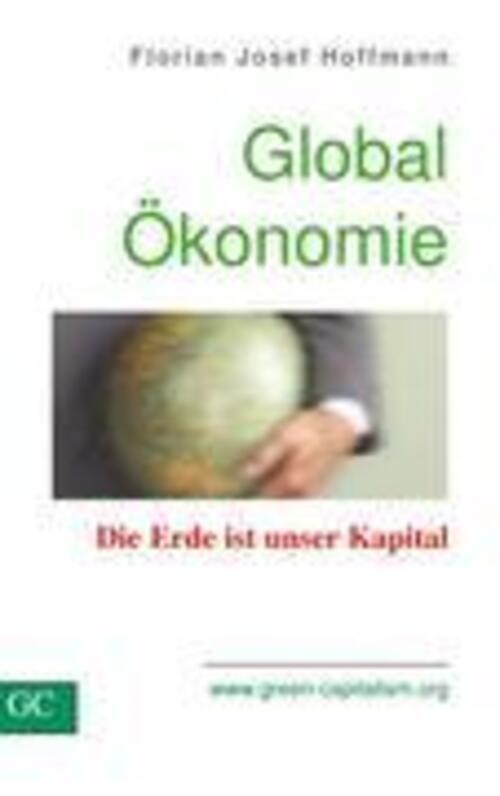 Thumbnail - Globalökonomie | Florian Josef Hoffmann | Die Erde Ist Unser Kapital |