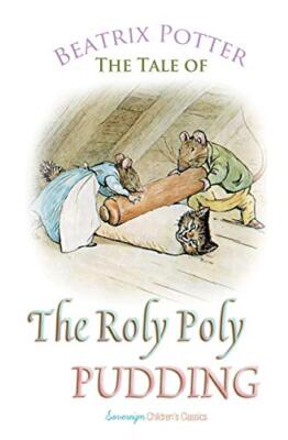 The Roly Poly Pudding By Beatrix Potter - New Copy - 9781787246447