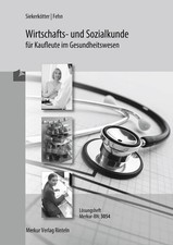 Wirtschafts- und Sozialkunde für Kaufleute im Gesundheitswesen - Lösungen | Buch