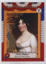 2025 Historic Auto Founding Fathers 11/32 Dolley Madison #81 1e8j