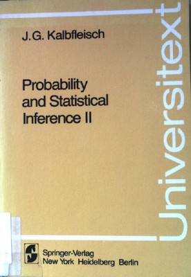 Probability and statistical inference II. Universitext Kalbfleisch, J.G.: