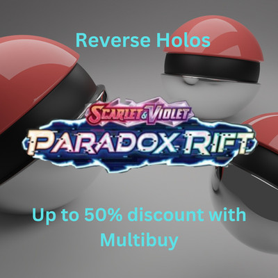 POKEMON - PARADOX RIFT - REVERSE HOLOS - BIS ZU 50% RABATT BEIM MULTIKAUF