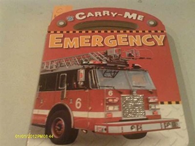 Carry Me Emergency - Board book, by Creese Sarah - Very Good