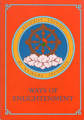 Ways of Enlightenment Buddhist Studies at Nyingma Institute Lama Mipham Dharma 