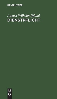 Dienstpflicht by August Wilhelm Iffland (German) Hardcover Book