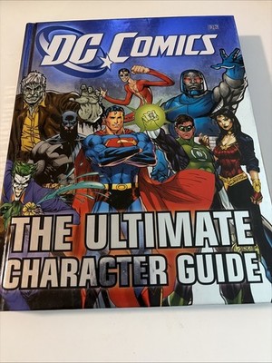 DC Comics Ultimate Character Guide by Dk Book 2011 Full Color