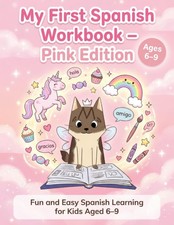 My First Spanish Workbook Pink Edition: Fun and Easy Spanish Learning for Kids
