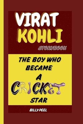 Virat Kohli Bilderbuch: Der Junge, der ein Cricket-Star wurde von Billy Peel Taschenbuch