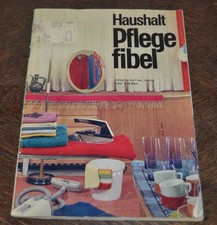 Haushalt-Pflegefibel DDR 1968 m. Waschmittel- und Waschtabelle !!!