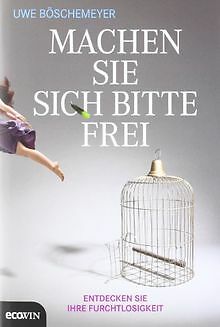Machen Sie sich bitte frei: Entdecken Sie Ihre Furchtlos... | Buch | Zustand gut