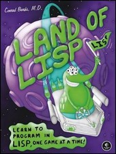 Land of Lisp: Learn to Program in Lisp, One G...