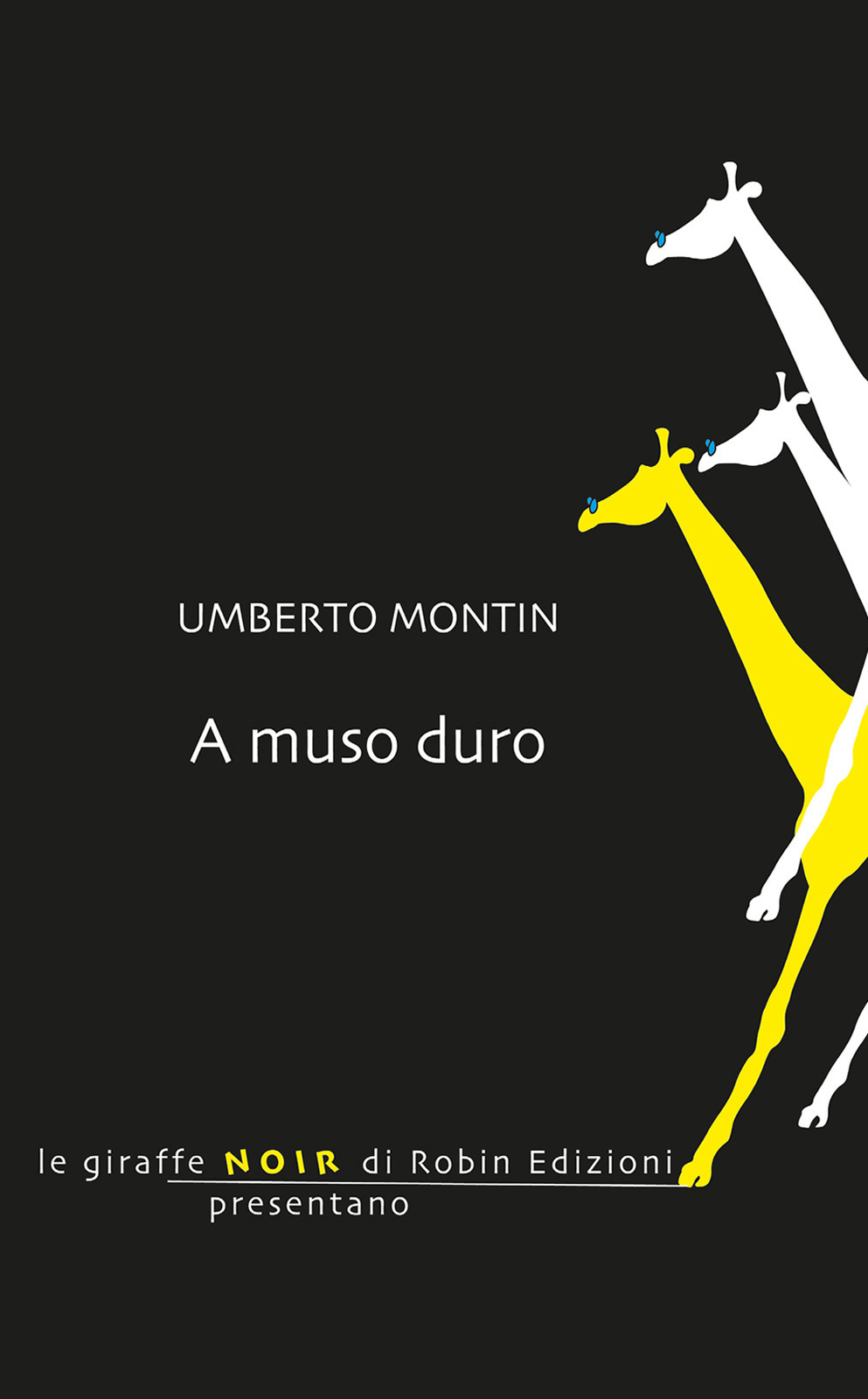 Libri Montin Umberto - A Muso Duro