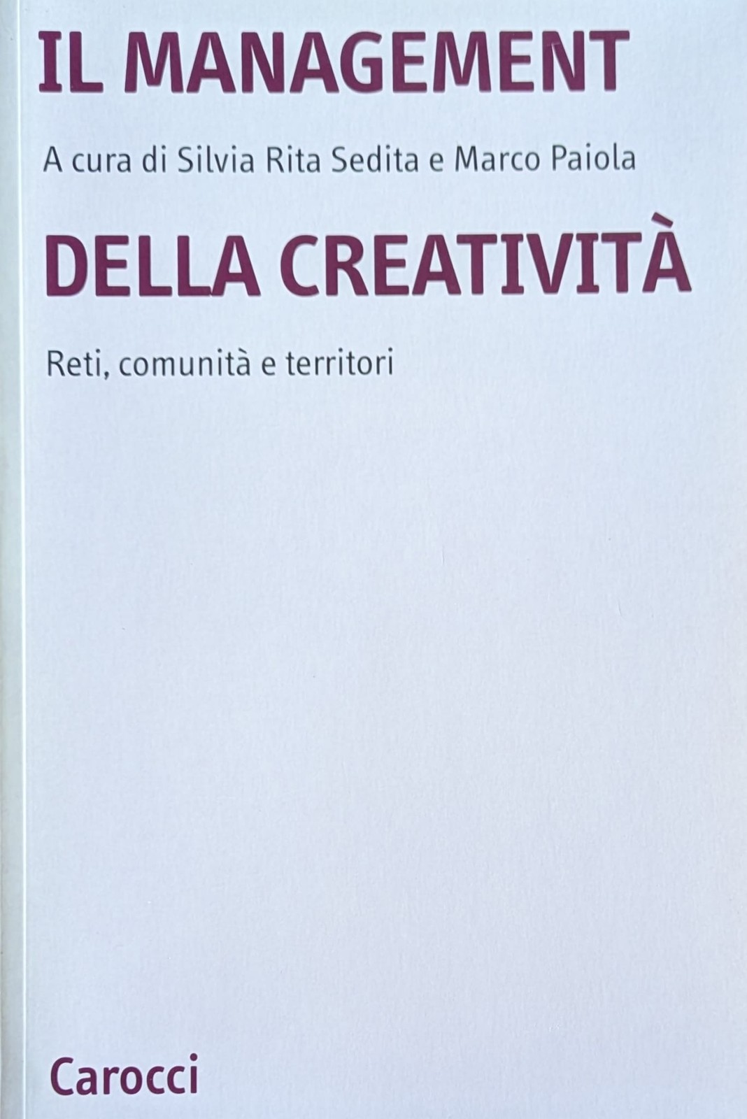 Il management della creatività. Reti, comunità e territori