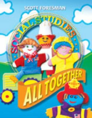 Social Studies All Together, Grade 1 (Scott Foresman Social Studies)