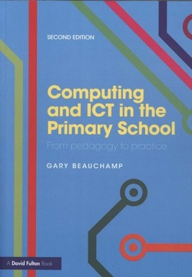 COMPUTING ICT IN THE PRIMARY SCHOOL by BEAUCHAMP, GARY Paperback Self Help