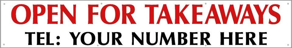 DECALHEADS Restaurant/ Cafe Banner OPEN FOR TAKEAWAYS + your telephone printed on 6' x 1'
