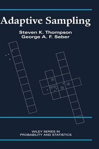 Adaptive Sampling by Steven K. Thompson, George A. F. Seber - 9780471558712