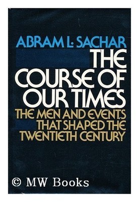 The Course of Our Times Hardcover Abram L. Sachar