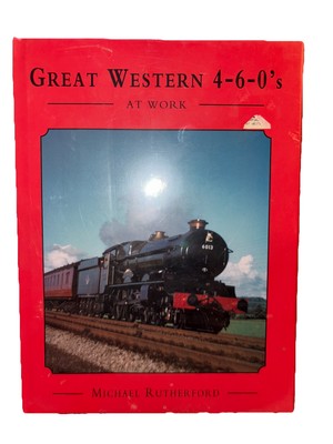 Great Western 4-6-0's at Work by Michael Rutherford BRAND NEW SEALED Trains