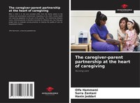 The Caregiver-Parent Partnership At The Heart Of Caregiving Nursing Care Buch