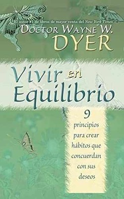 Vivir en Equilibrio (Being In Balance): 9 - Paperback, by Dyer Wayne - Very Good