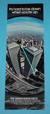 World Trade Center , '' Its hard to be down when youre up '' ,Prospekt 70er Jahre